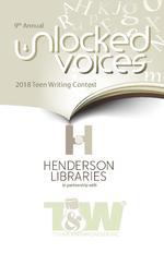 Unlocked Voices: 9th Annual Teen Writing Contest, 2018